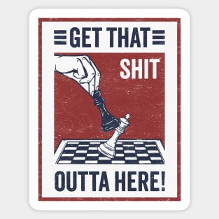 Funny Chess Match for Board Game Lovers: Get That Shit Outta Here Sticker